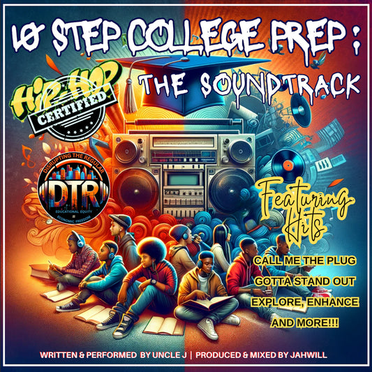 10 Step College Prep - The Soundtrack